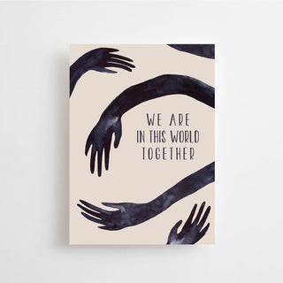 WE ARE IN THIS WORLD TOGETHER - CARD - 10 PIECES